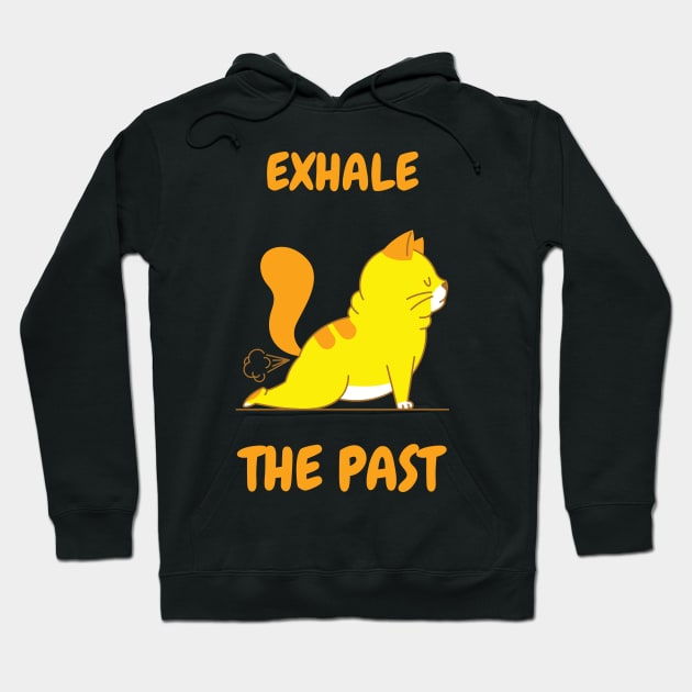 Exhale the past Hoodie by Toro Tees